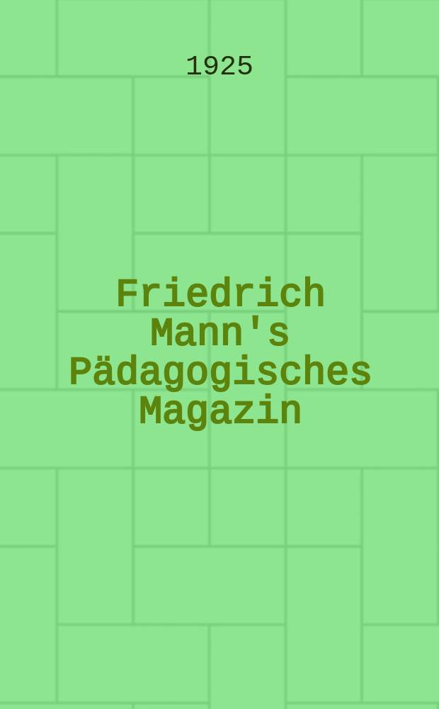 Friedrich Mann's Pädagogisches Magazin : Abhandlungen vom Gebiete der Pädagogik und ihrer Hilfswissenschaften. H. 1023 : Das Problem der Pädagogik in der kritischen Philosophie der Gegenwart
