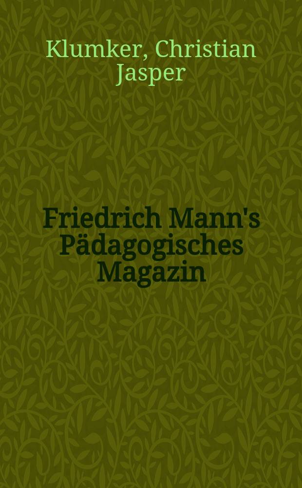 Friedrich Mann's Pädagogisches Magazin : Abhandlungen vom Gebiete der Pädagogik und ihrer Hilfswissenschaften. H. 802 : Kinder- und Jugendfürsorge