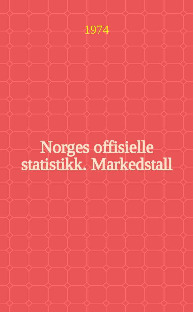 Norges offisielle statistikk. Markedstall
