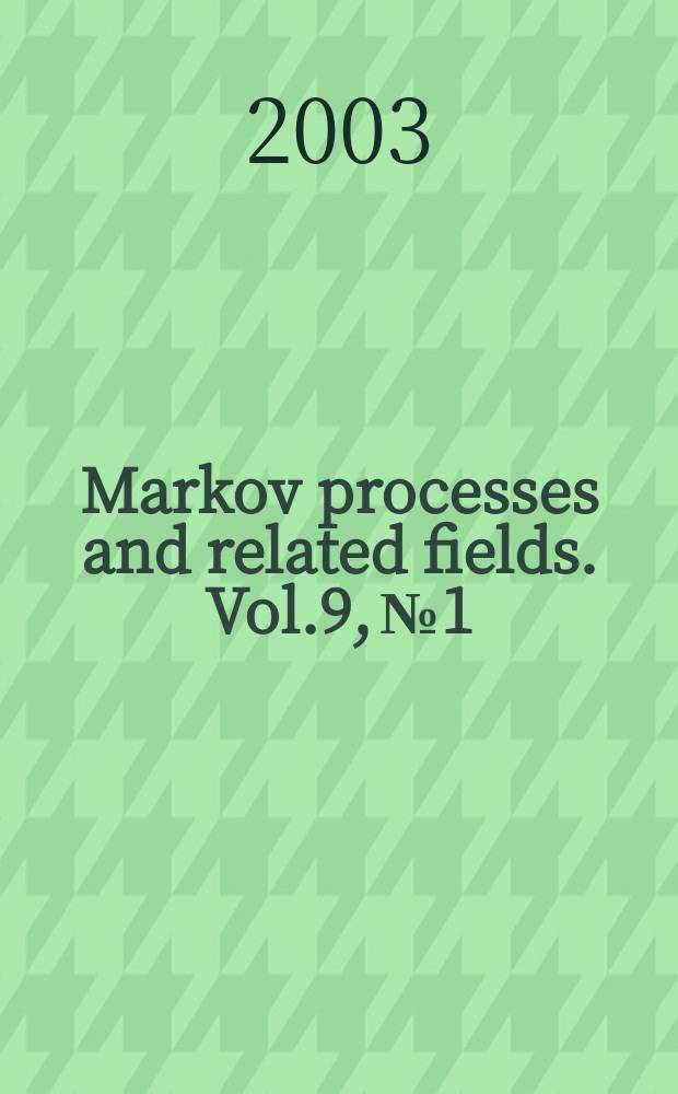 Markov processes and related fields. Vol.9, №1