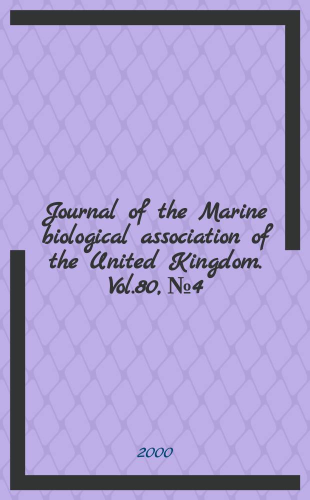 Journal of the Marine biological association of the United Kingdom. Vol.80, №4