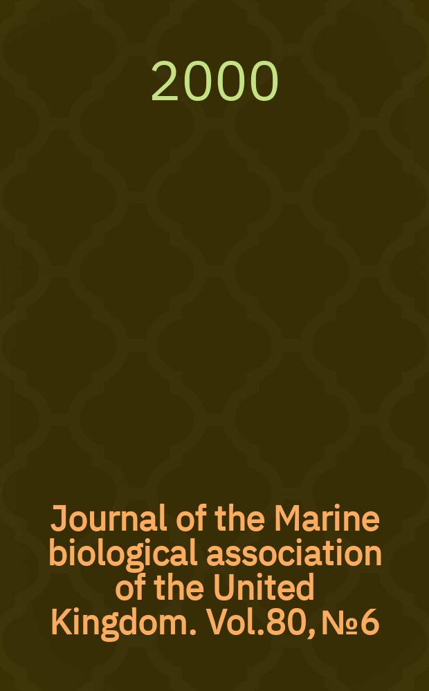 Journal of the Marine biological association of the United Kingdom. Vol.80, №6