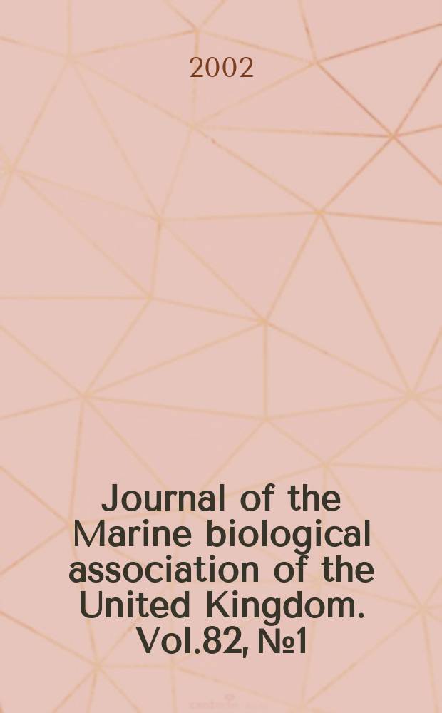 Journal of the Marine biological association of the United Kingdom. Vol.82, №1