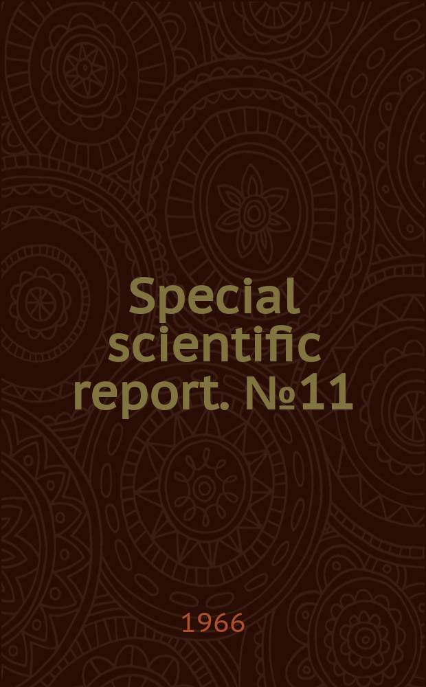 Special scientific report. №11 : Plankton collections with pertinent data Tampa Bay, Florida and Gulf of Mexico. (July 1961 - June 1963)