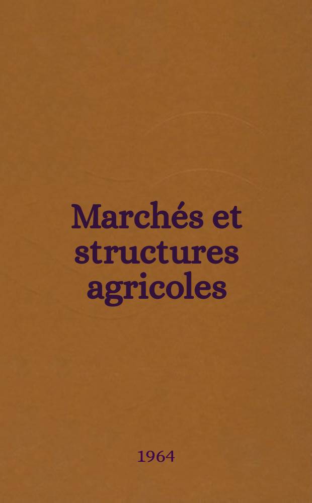 Marchés et structures agricoles