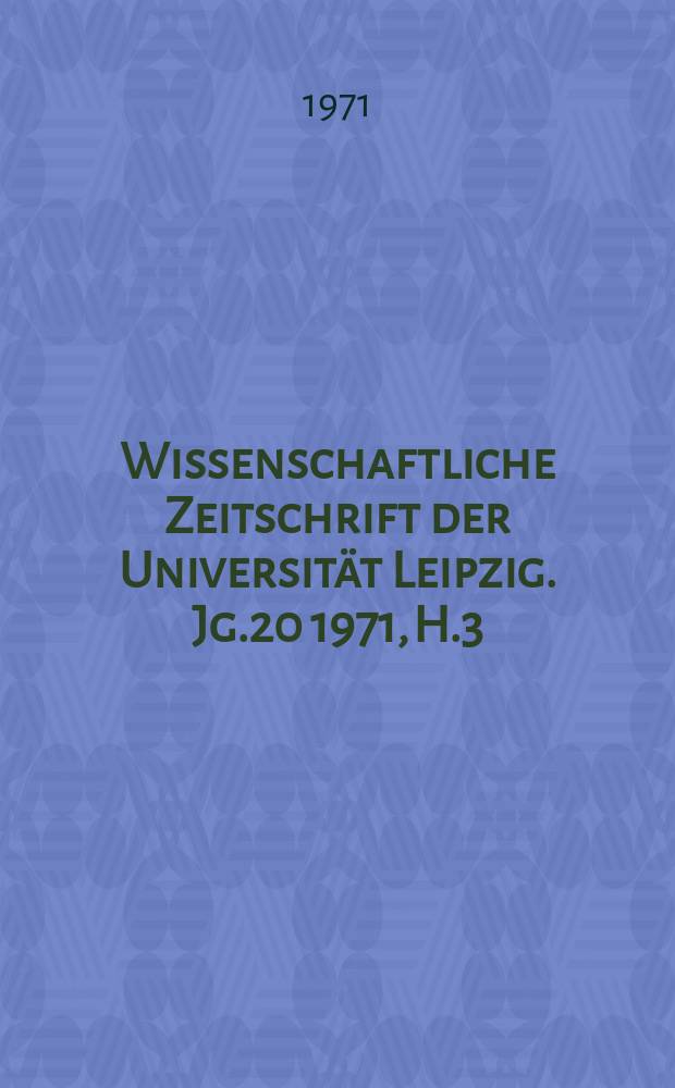 Wissenschaftliche Zeitschrift der Universität Leipzig. Jg.20 1971, H.3 : Leonid Leonow Epochen- und Menschenbild