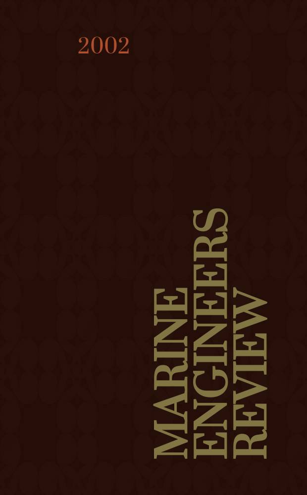 Marine engineers review : Journal of the Inst. of marine engineers. 2002, June