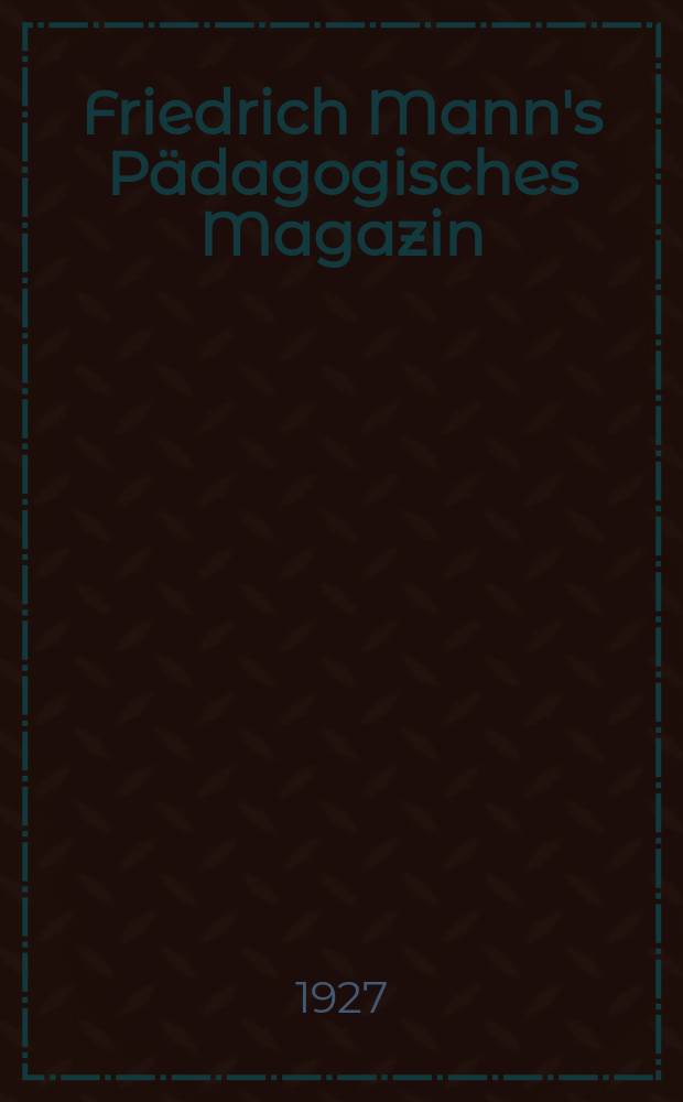 Friedrich Mann's Pädagogisches Magazin : Abhandlungen vom Gebiete der Pädagogik und ihrer Hilfswissenschaften. H. 1149 : "Werksgemeinschaft"