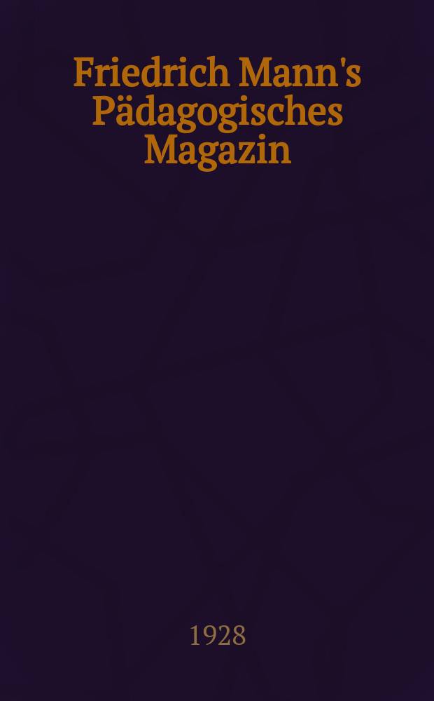 Friedrich Mann's Pädagogisches Magazin : Abhandlungen vom Gebiete der Pädagogik und ihrer Hilfswissenschaften. H. 1220 : Sozialpolitik und Rassenhygiene