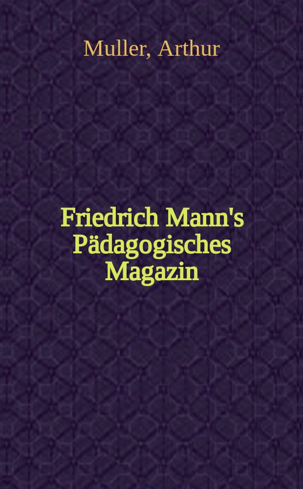 Friedrich Mann's Pädagogisches Magazin : Abhandlungen vom Gebiete der Pädagogik und ihrer Hilfswissenschaften. H. 1281 : Zwangssparsystem statt Sozialversicherung
