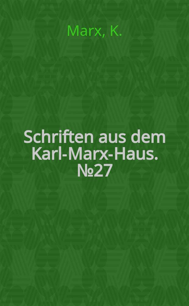 Schriften aus dem Karl-Marx-Haus. №27 : Ein univeröffentlichster Brief von Karl Marx an Sophie von Hatzfeldt