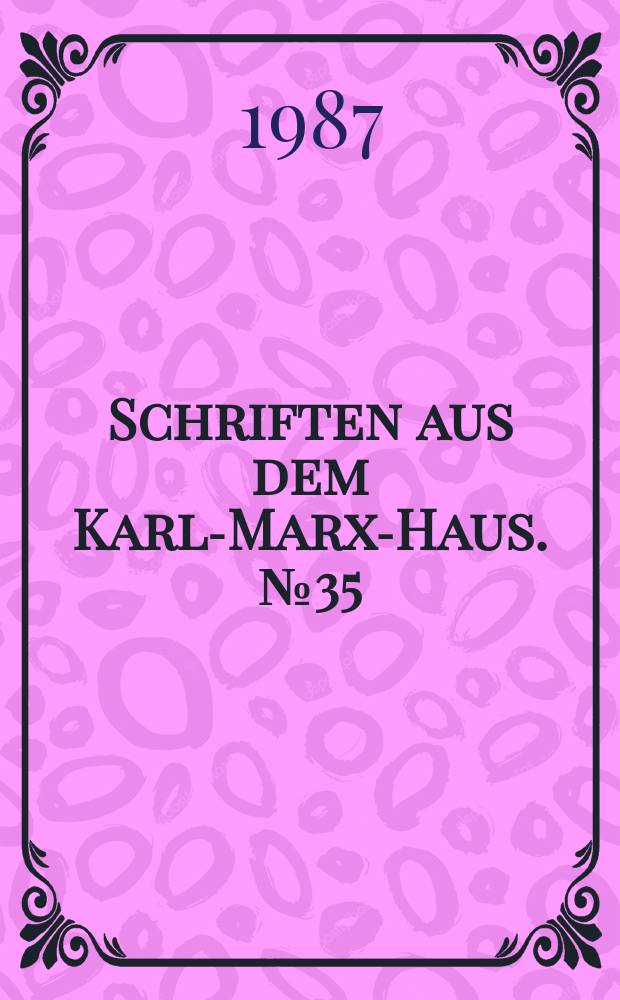 Schriften aus dem Karl-Marx-Haus. №35 : Bettine von Arnim