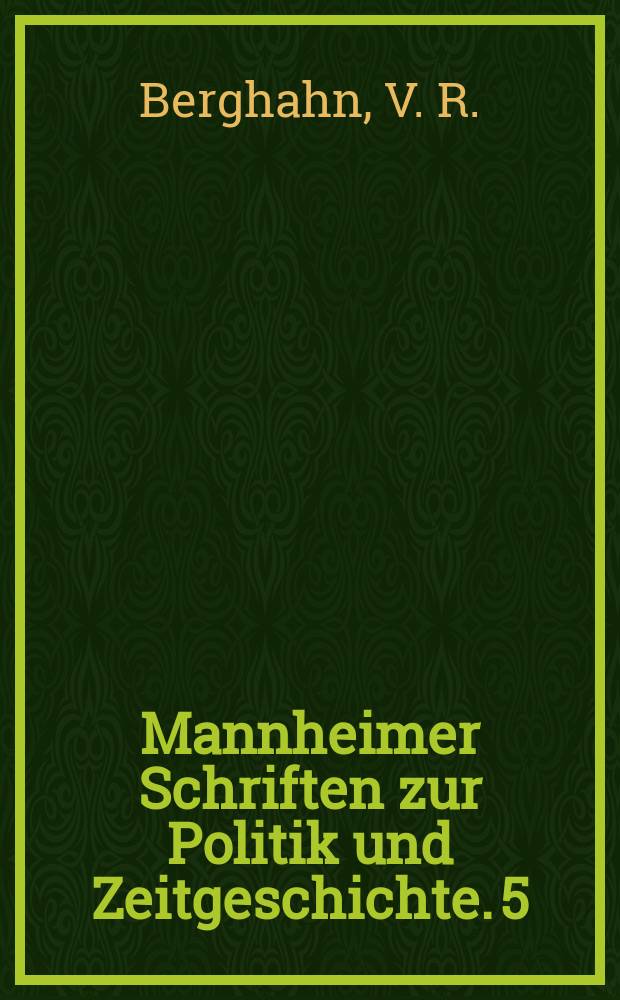 Mannheimer Schriften zur Politik und Zeitgeschichte. 5 : Rüstung und Machtpolitik