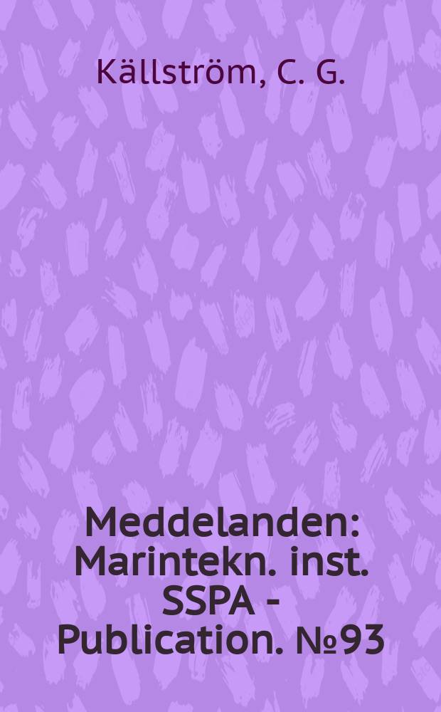Meddelanden : Marintekn. inst. SSPA - Publication. №93 : Identification and adaptive control applied to ship...
