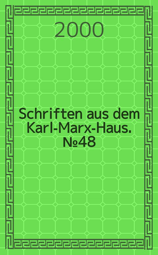 Schriften aus dem Karl-Marx-Haus. №48 : Fragmente zu internationalen demokratischen Aktivitäten um 1848