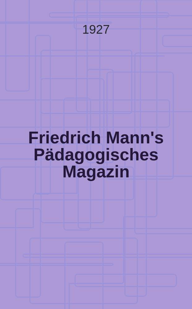 Friedrich Mann's P&auml;dagogisches Magazin : Abhandlungen vom Gebiete der P&auml;dagogik und ihrer Hilfswissenschaften. H. 1116 : &Uuml;ber Binet-Simon-Teste