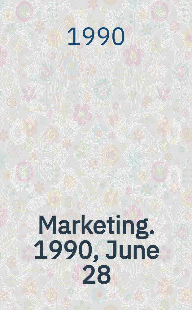 Marketing. 1990, June 28