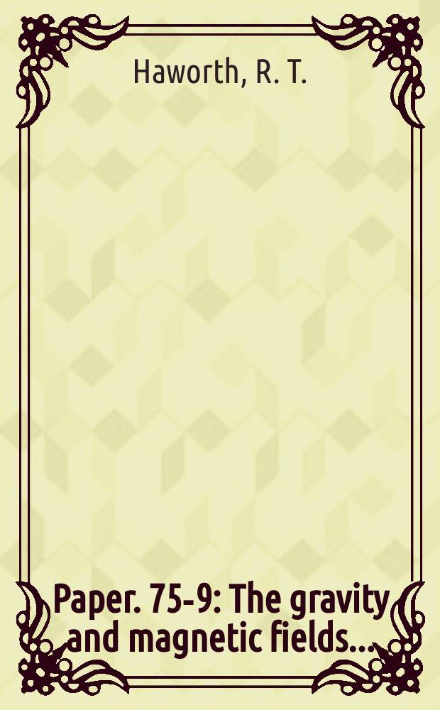 Paper. 75-9 : The gravity and magnetic fields...