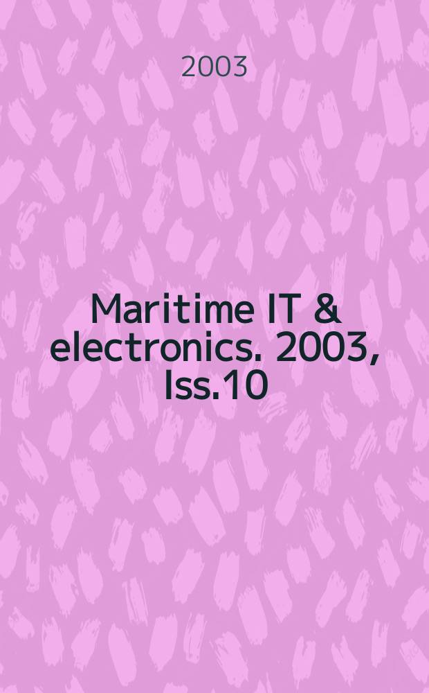 Maritime IT & electronics. 2003, Iss.10