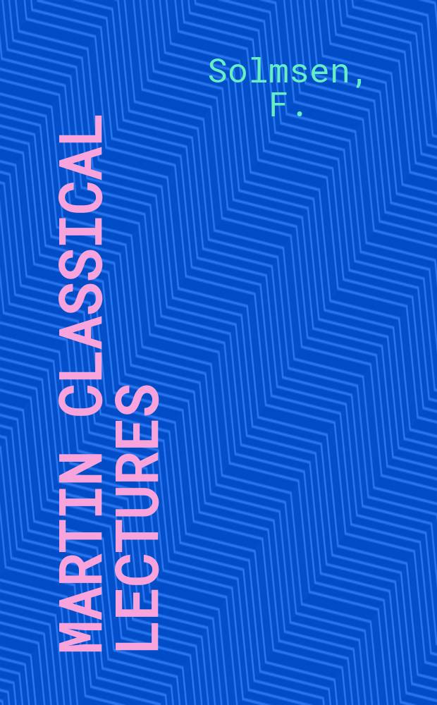 Martin classical lectures : Publ. for Oberlin college. Vol.25 : Isis among the Greeks and Romans