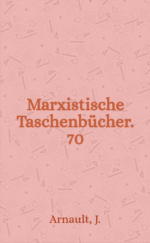 Marxistische Taschenbücher. 70 : Die Arbeiterklasse der USA