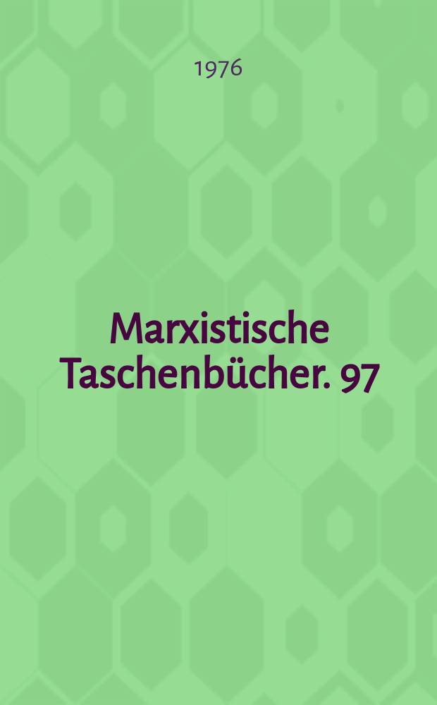 Marxistische Taschenbücher. 97 : Kapitalismus und Indianer in ...