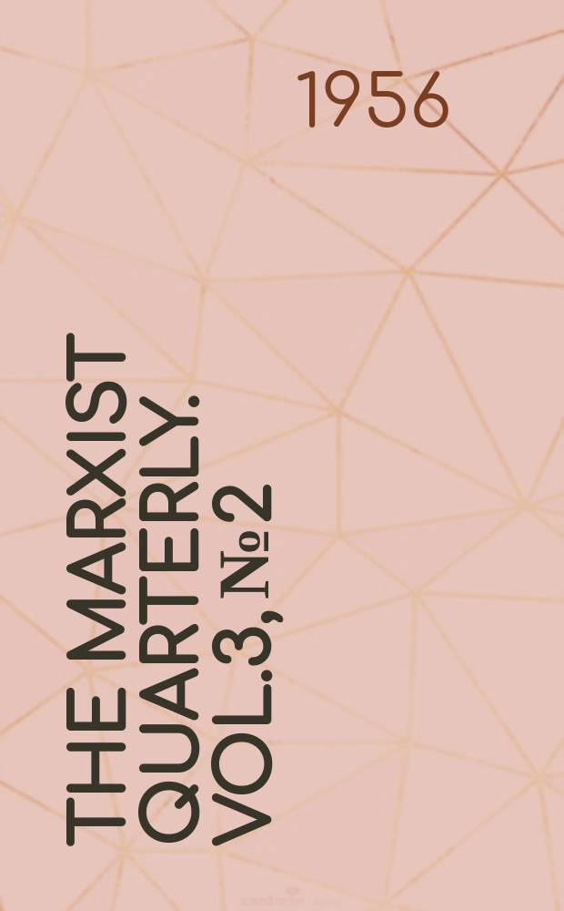 The Marxist quarterly. Vol.3, №2 : Atomic power and automation