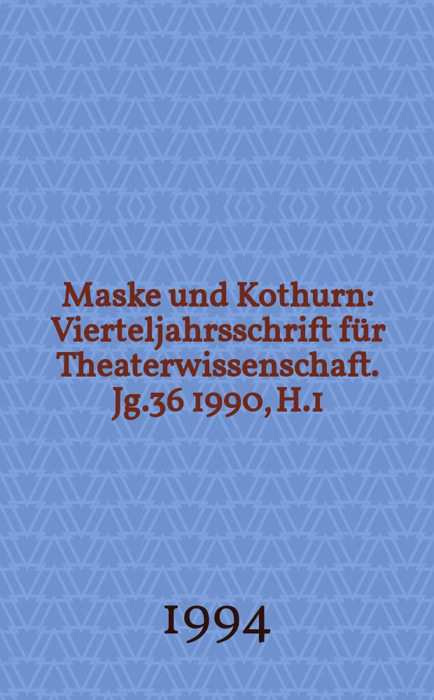 Maske und Kothurn : Vierteljahrsschrift für Theaterwissenschaft. Jg.36 1990, H.1/4 : Theater Angelus