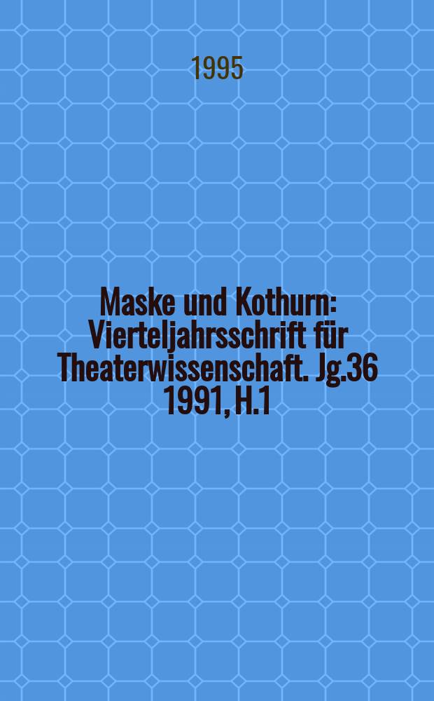Maske und Kothurn : Vierteljahrsschrift für Theaterwissenschaft. Jg.36 1991, H.1/4 : Festschrift für Margret Dietrich