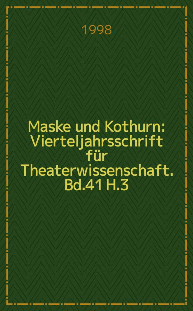 Maske und Kothurn : Vierteljahrsschrift für Theaterwissenschaft. [Bd.41] H.3/4 : 100 Jahre Wiener Volksoper