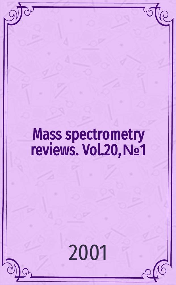 Mass spectrometry reviews. Vol.20, №1 : Perspectives for mass spectrometry and functional proteonics