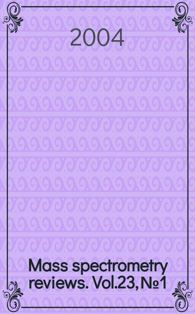 Mass spectrometry reviews. Vol.23, №1