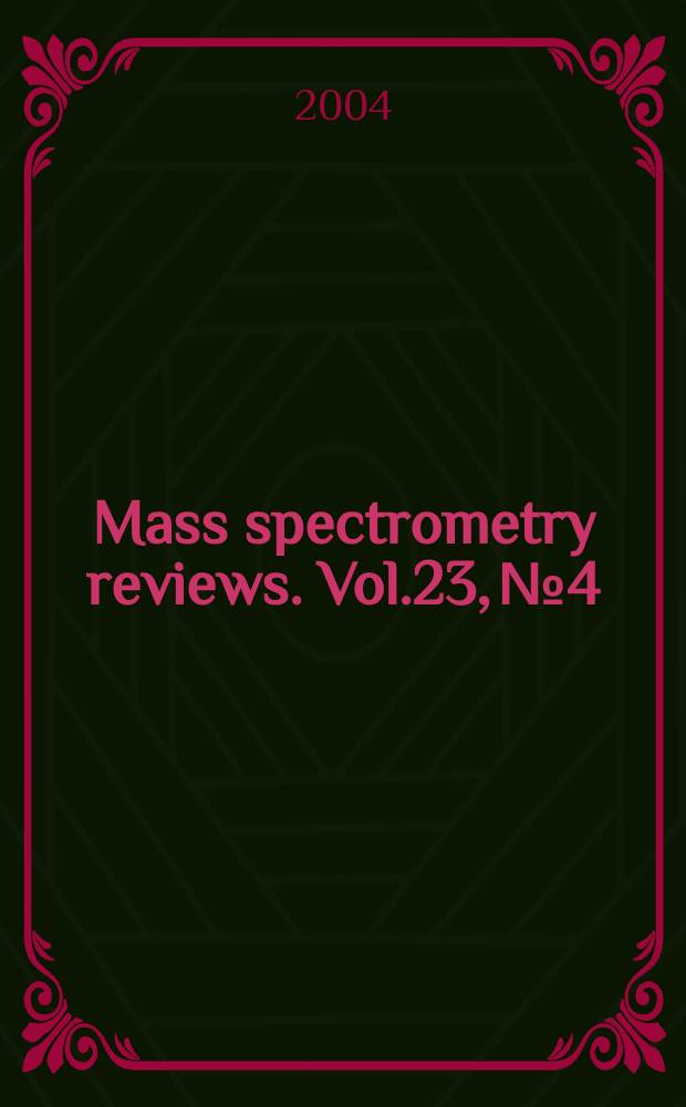 Mass spectrometry reviews. Vol.23, №4