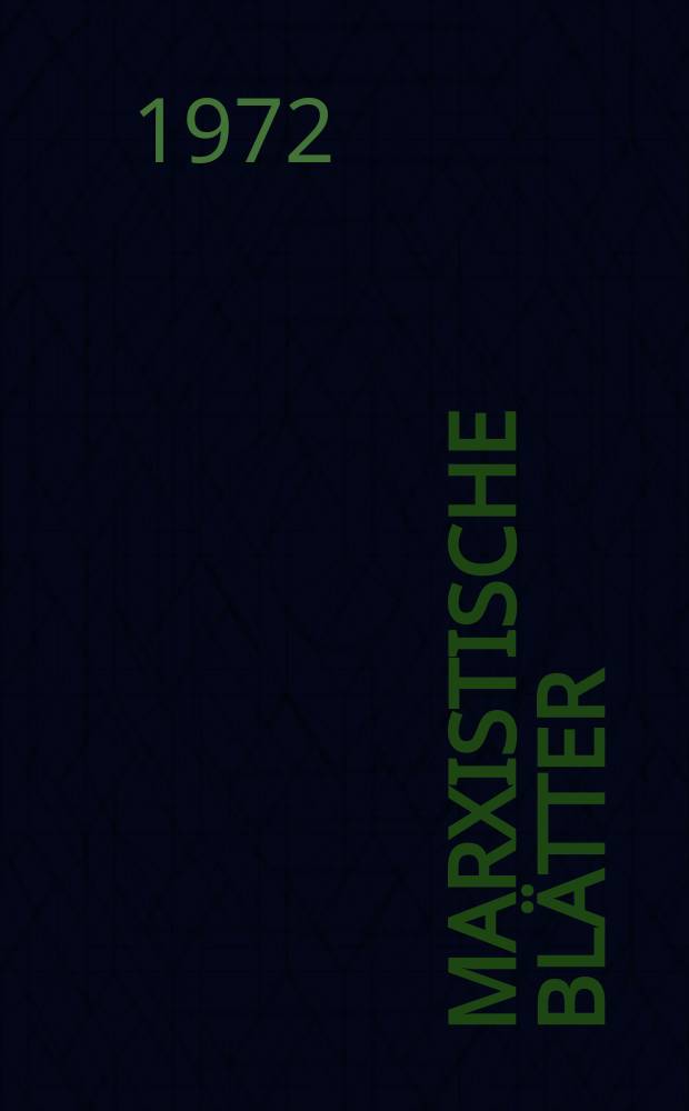 Marxistische Blätter : Für Probleme der Gesellschaft, Wirtschaft und Politik. Jg.10 1972, Указатель