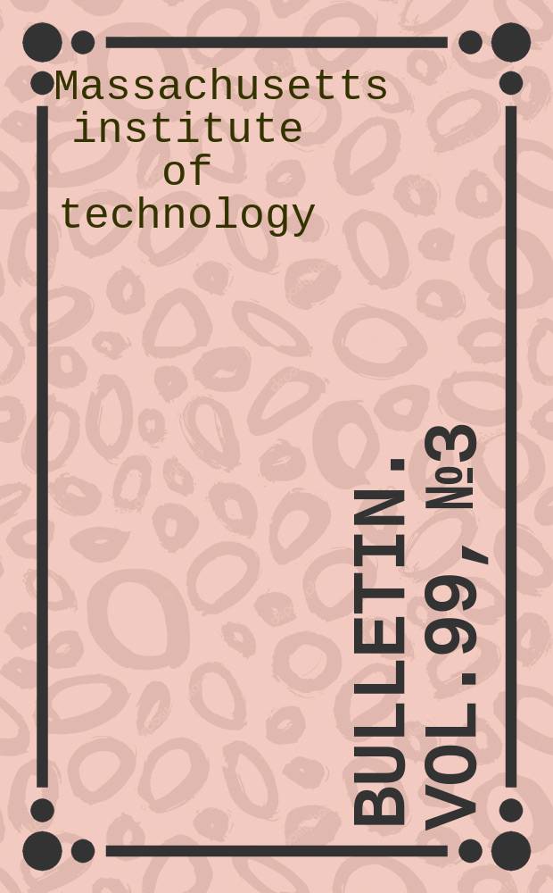 Bulletin. Vol.99, №3 : Publication and theses 1962/1963