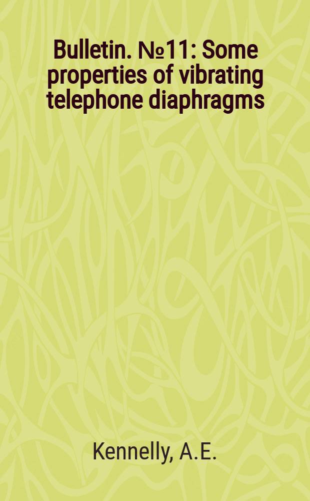 Bulletin. №11 : Some properties of vibrating telephone diaphragms