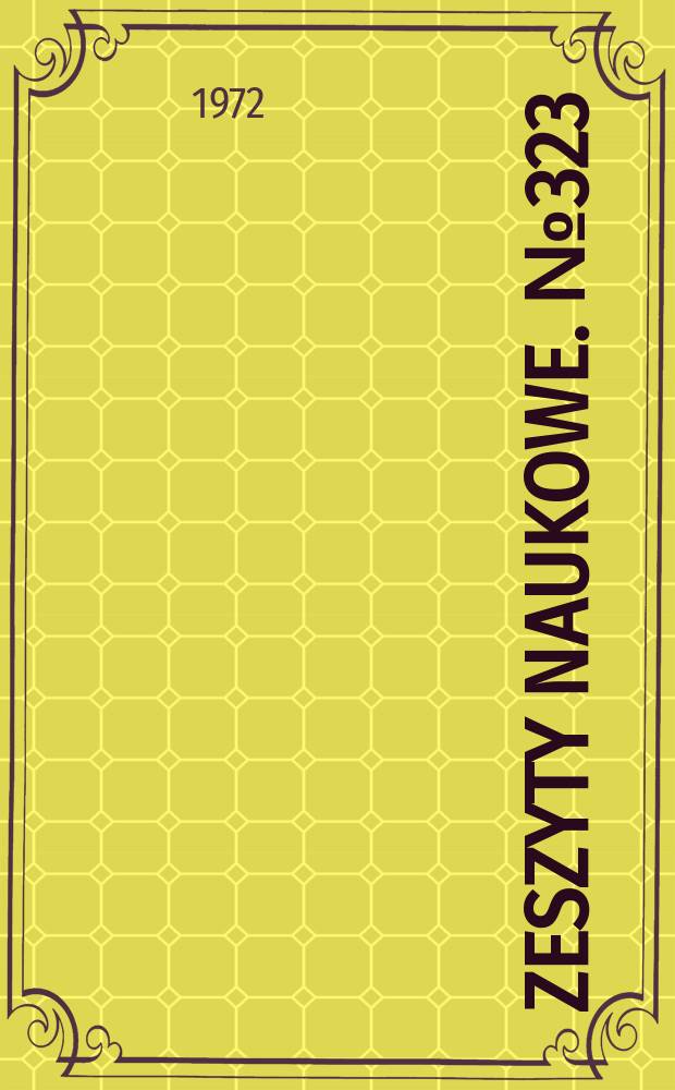 Zeszyty naukowe. №323 : Uroczysta sesja naukowa poświęcona M. Kopernikowi. Gliwice. 1972