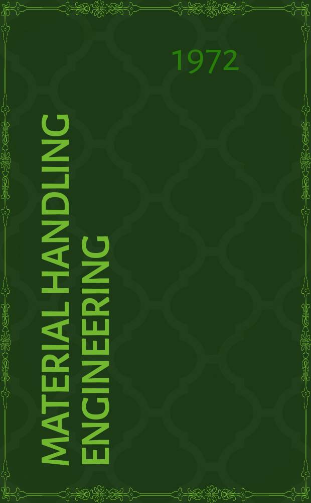 Material handling engineering : The magazine of material management and flow. Vol.27, №9