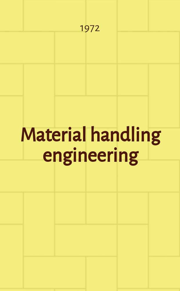 Material handling engineering : The magazine of material management and flow. Vol.27, №12