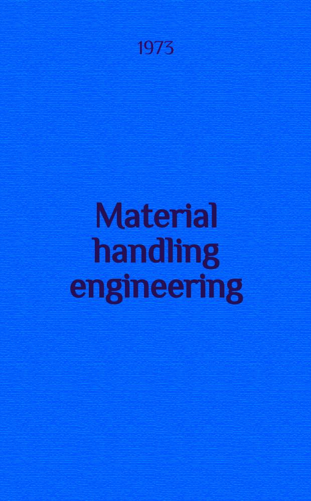 Material handling engineering : The magazine of material management and flow. Vol.28, №10