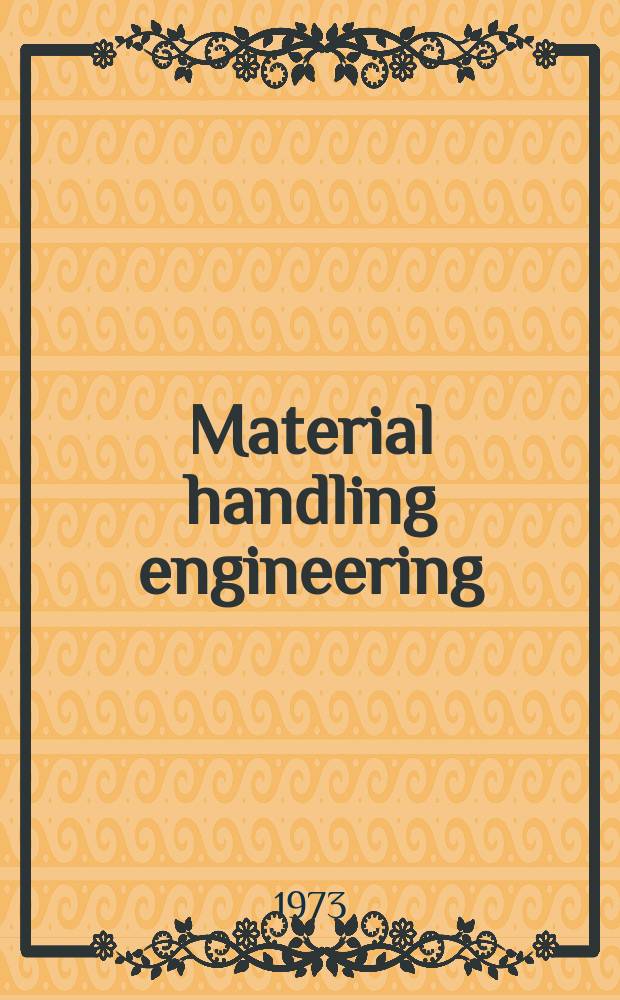 Material handling engineering : The magazine of material management and flow. Vol.28, №11