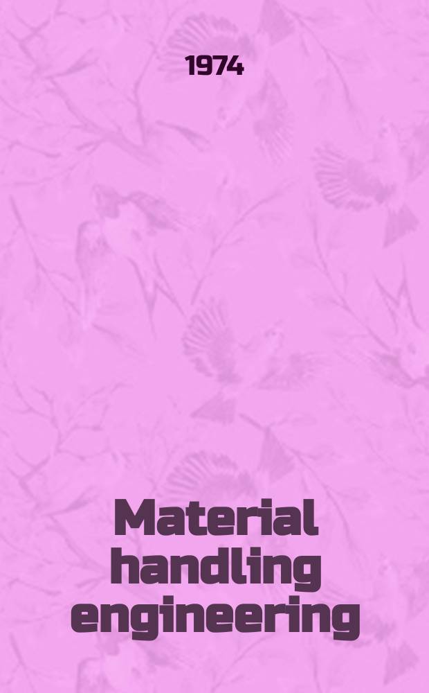 Material handling engineering : The magazine of material management and flow. Vol.29, №9