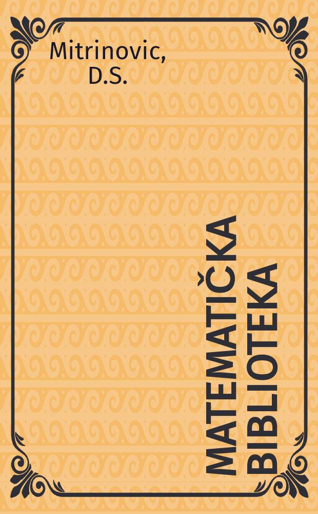 Matematička biblioteka : Edicija Katedre za matematiku Elektro tehničkog fakulteta Univerziteta u Beogradu. 26 : Indukcija-binomna formula-kombinatorika