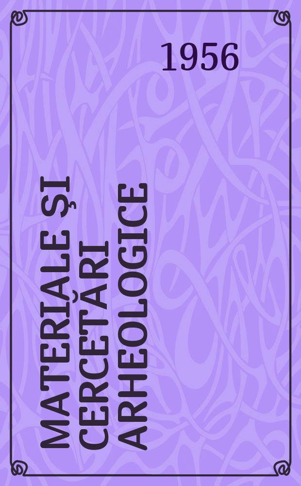 Materiale şi cercetări arheologice