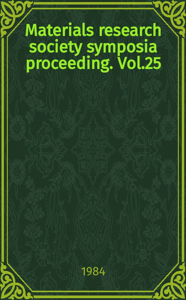 Materials research society symposia proceeding. Vol.25 : Thin films and interfaces