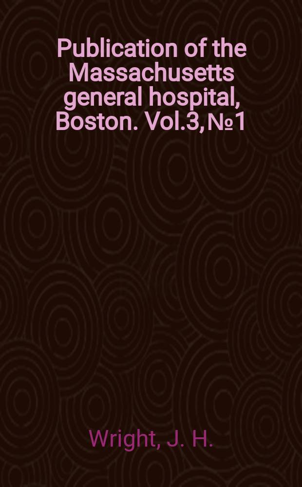 Publication of the Massachusetts general hospital, Boston. Vol.3, №1 : The histogenesis of the blood platelets