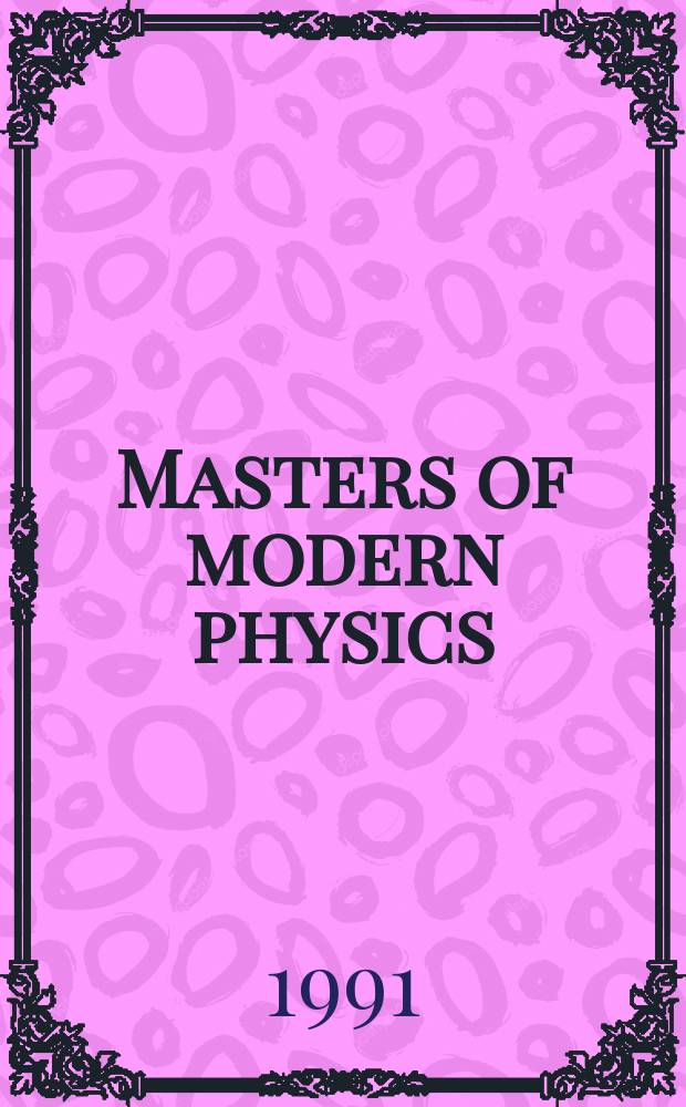 Masters of modern physics
