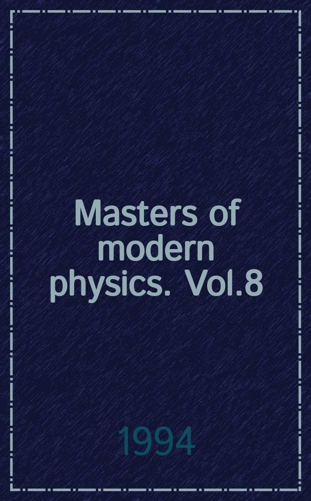 Masters of modern physics. [Vol.8] : Particles and policy
