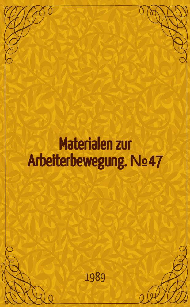 Materialen zur Arbeiterbewegung. №47 : Historiographie der Arbeiterbewegung in Frankreich und Grossbritannien