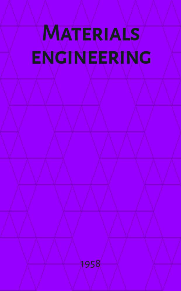 Materials engineering : Formerly "Materials in design engineering". Vol.48, №5 : Materials selector